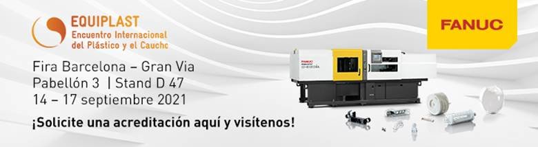 FANUC Y AGI ESTARÁN PRESENTES EN EQUIPLAST EQUIPLAST 14 – 17 SEP FIRA BARCELONA